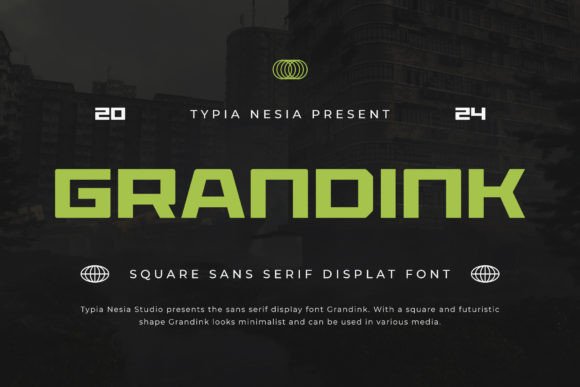 Grandink: The Square Sans Display Font for Modern Design