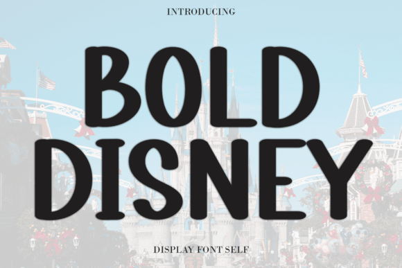 Why Bold Disney Is the Friendly, Eye-Catching Typeface Your Brand Needs